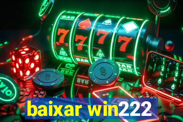 baixar win222